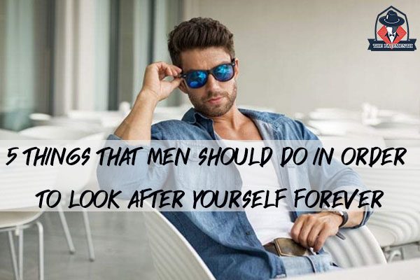 5 สิ่งที่ผู้ชายควรทำ เพื่อดูแลตัวเองให้ดูดีตลอด แฟชั่นผู้ชาย ครีมผู้ชาย น้ำหอมผู้ชาย อาหารเสริมผู้ชาย
